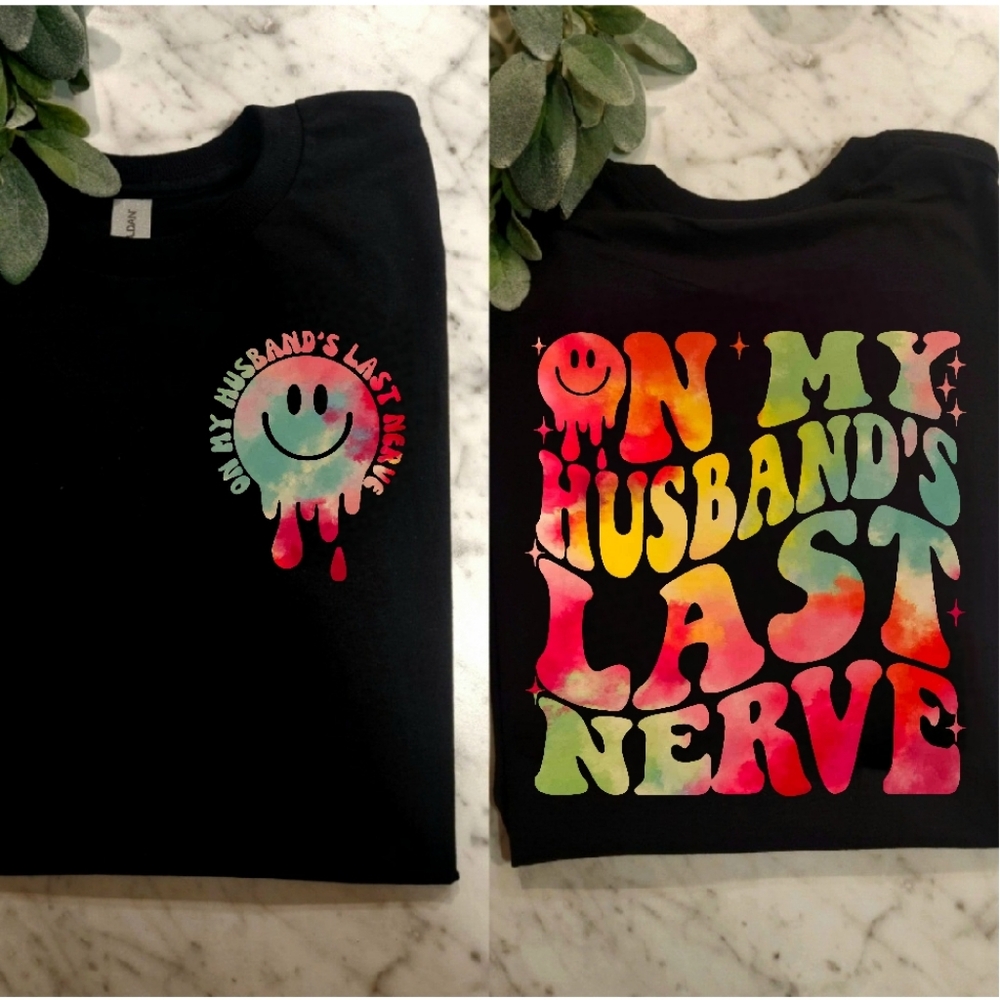 Funny Wife life shirt on my husband's last nerve humor tie dye retro colorful